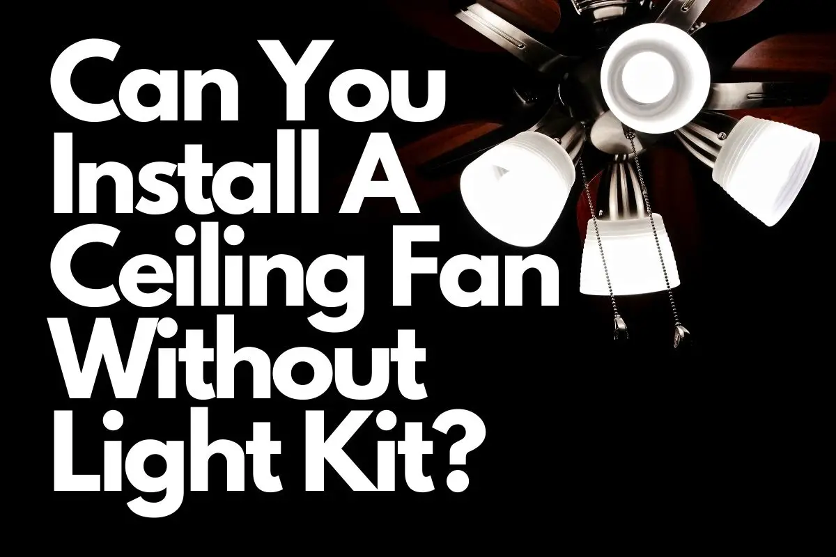 A Ceiling Fan Without The Light Kit